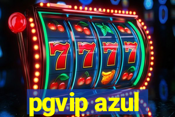 pgvip azul